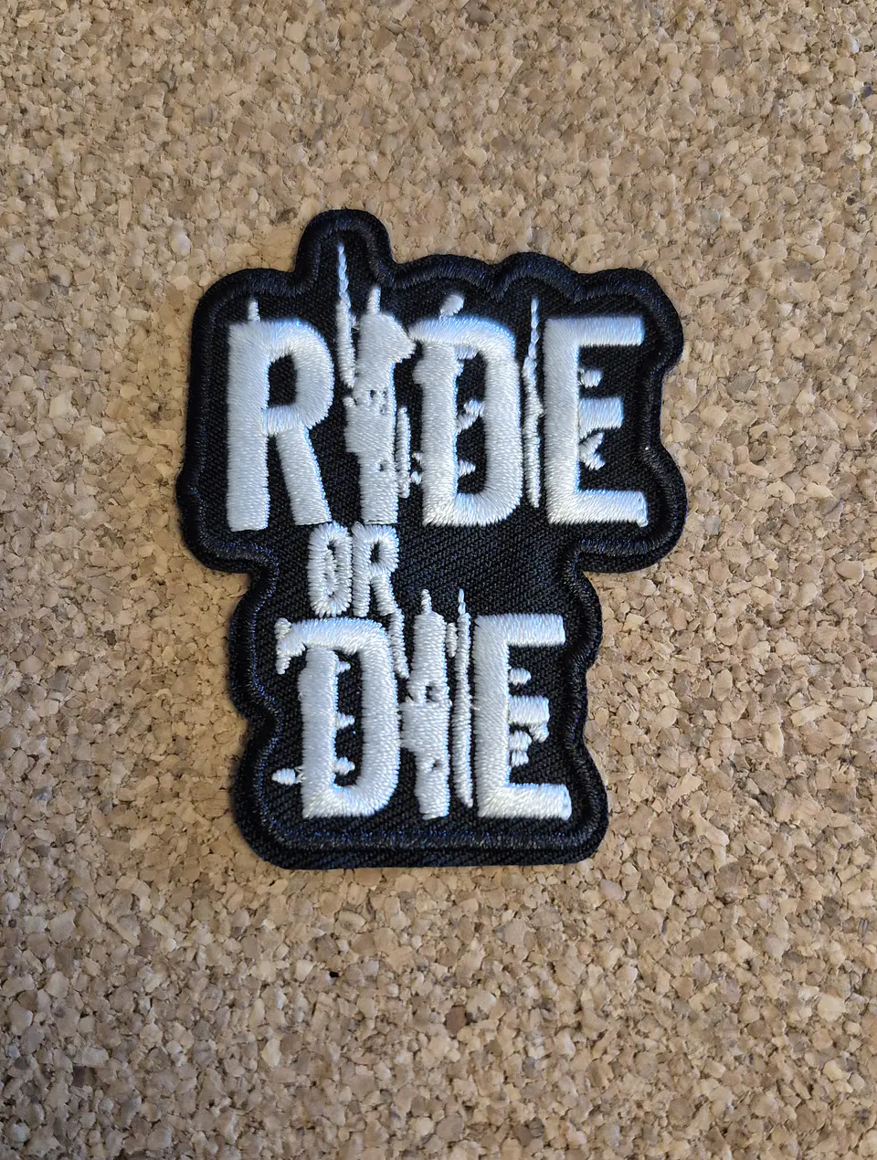 Ride Or Die Patch - Embroidered (Iron-on) 1