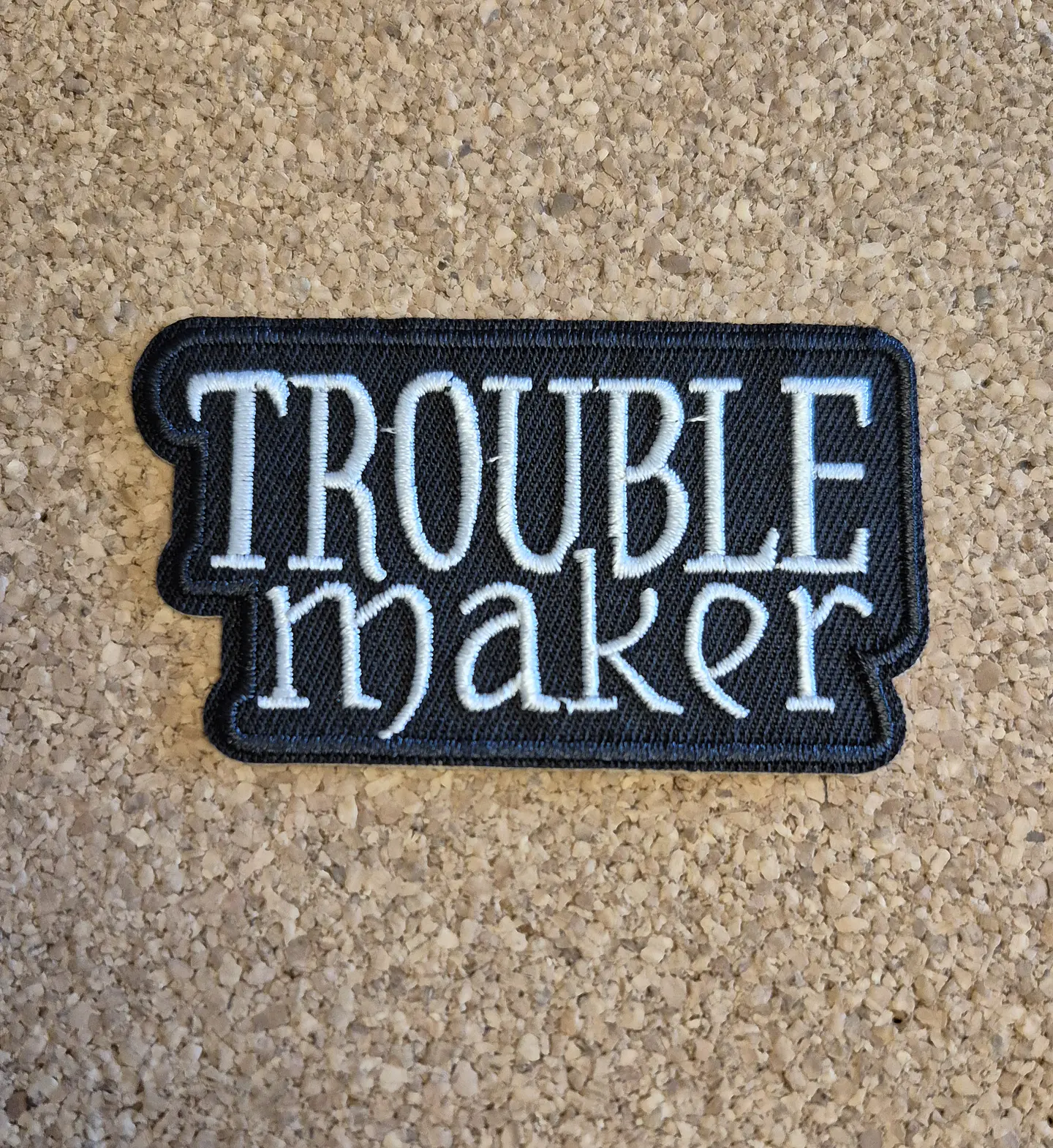 Troublemaker Patch - Embroidered (Iron-on) 1