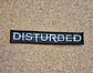 Disturbed Patch - Embroidered & Woven 3 Modelos (Desde 7€)  - Thumbnail 1