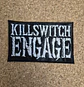 Killswitch Engage Patch - Embroidered & Woven 2 Modelos  - thumbnail 1