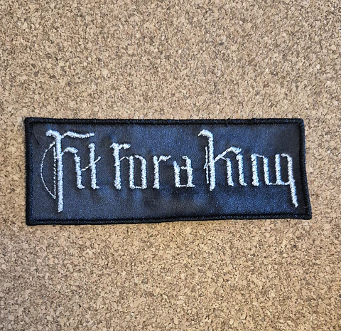 Fit For A King Patch - Embroidered (Sew-on)