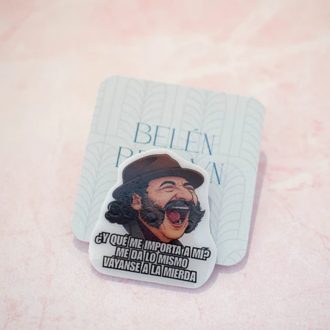 Pin "Y qué me importa a mí"