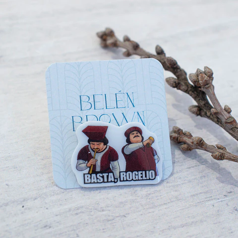 Pin "Basta, Rogelio"