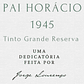 PAI HORÁCIO - 1945 EDIÇÃO ESPECIAL TINTO GRANDE RESERVA - VINILOURENÇO  - Thumbnail 3