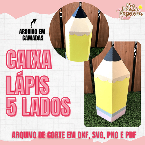 Arquivo de Corte Caixa Lápis 5 lados (Dicas de Papeleira)