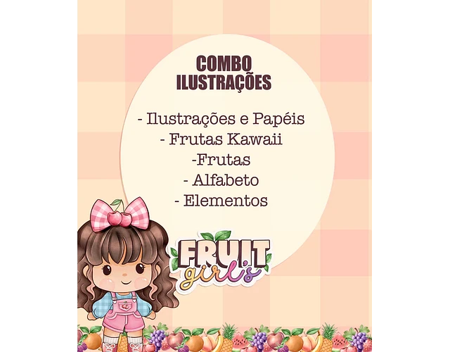 Kit digital Fruit Girls - Combo Ilustrações e Papéis 1