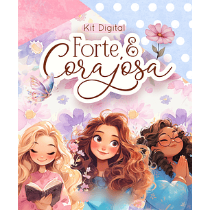 Arquivo Kit Digital Forte e Corajosa 