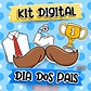 Arquivo Dia dos Pais Kit Digital  - Thumbnail 1