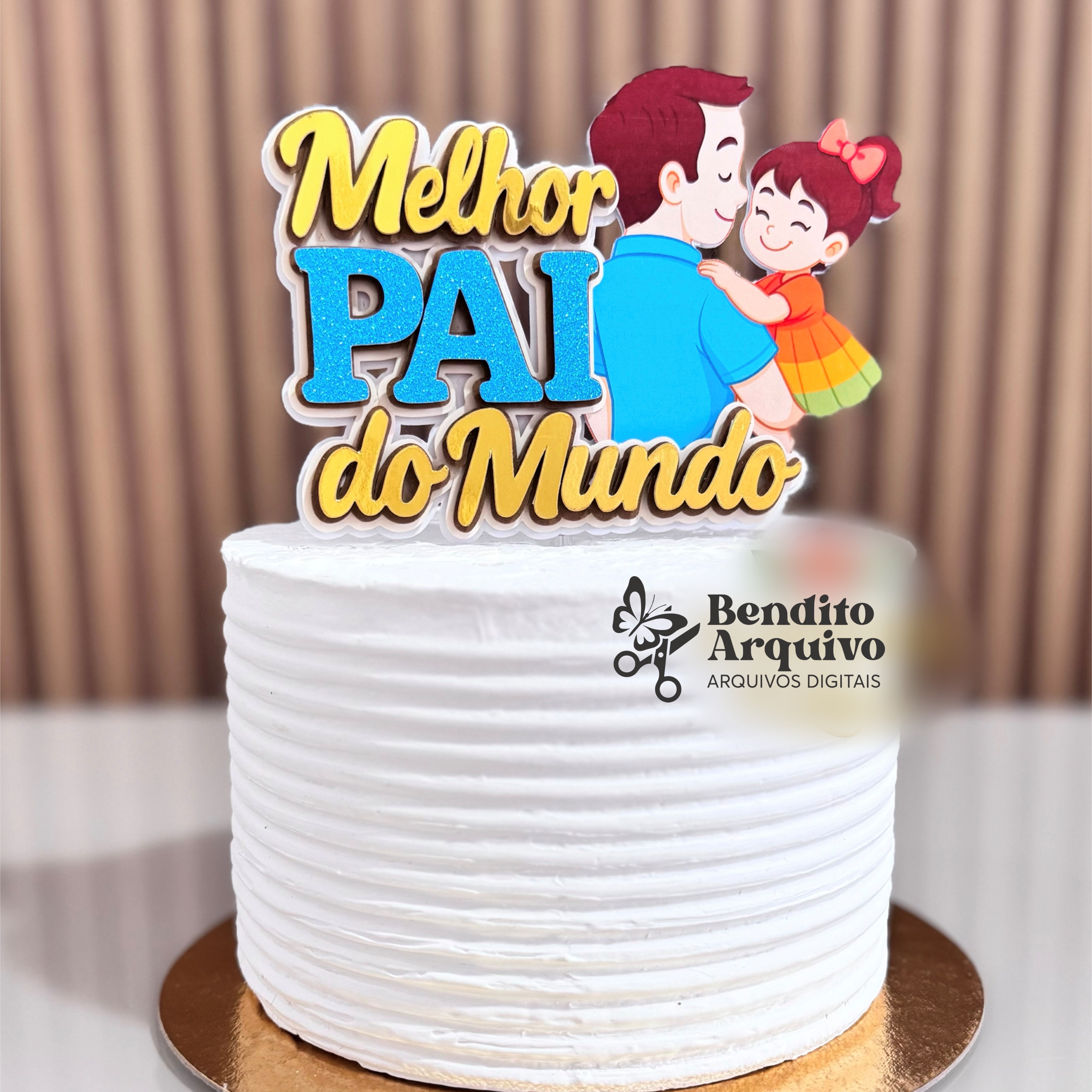 Arquivo Dia dos Pais Topo Melhor Pai do Mundo 1