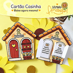 Arquivo Setembro Amarelo Cartão Casinha