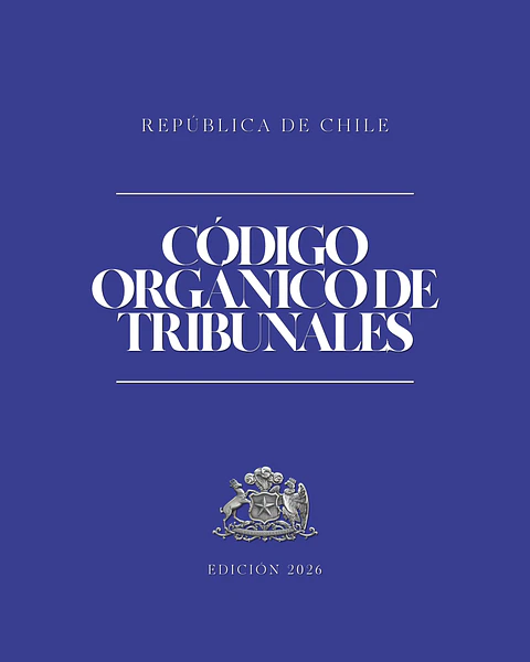 Código Orgánico de Tribunales + Apéndice (Tapa Dura Carta)