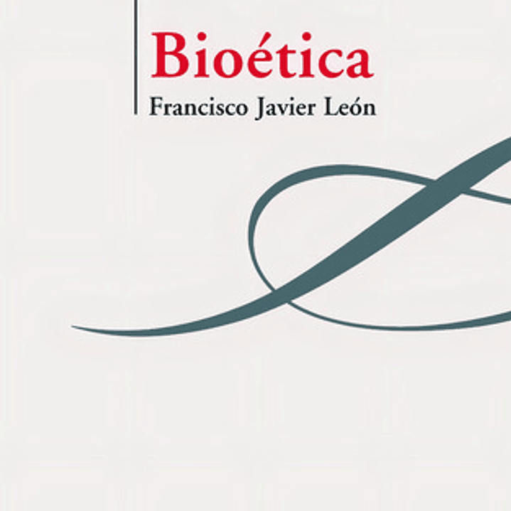 Bioética - Francisco Javier León 1