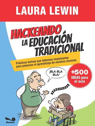 Hackeando la educación tradicional - Laura Lewin