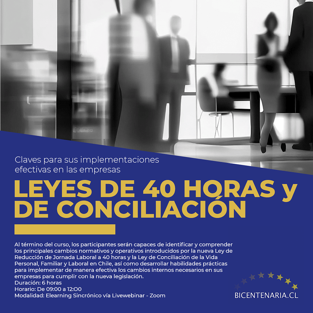 Leyes de 40 horas y de conciliación de la vida personal, familiar y laboral: Claves para sus implementaciones efectivas en las empresas