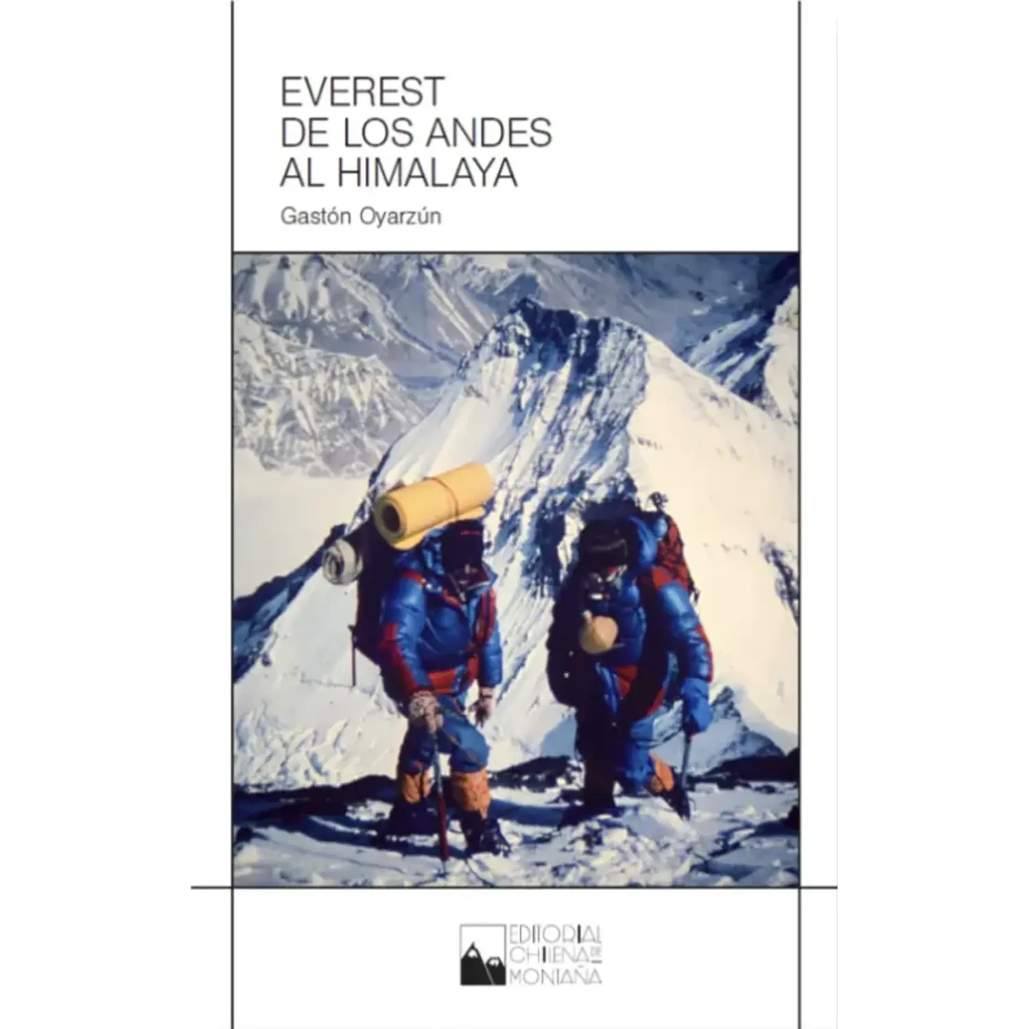 Everest de los Andes al Himalaya