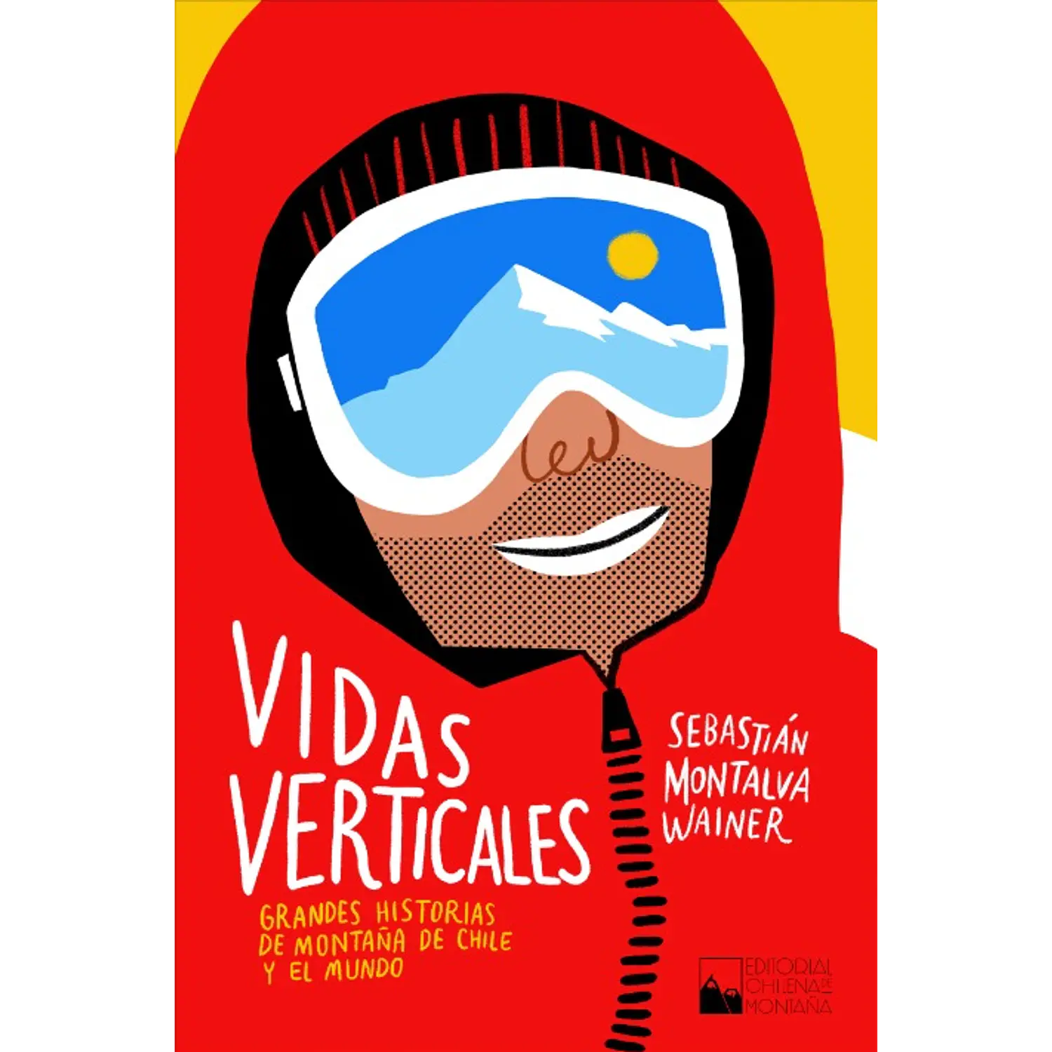 Vidas Verticales – Grandes historias de montaña de Chile y el mundo