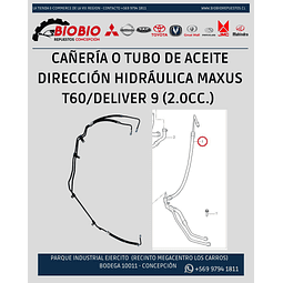 Cañería o tubo de aceite dirección hidráulica maxus T60/DELIVER 9 (2.0cc.) 