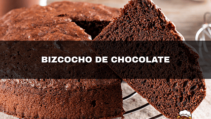 📖 Receta N°4 : Bizcocho de chocolate