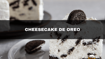 📖 Receta N°9 : Cheesecake de Oreo