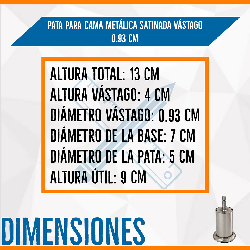 Pata Metálica satinada, Vástago 0.93 Cm 2