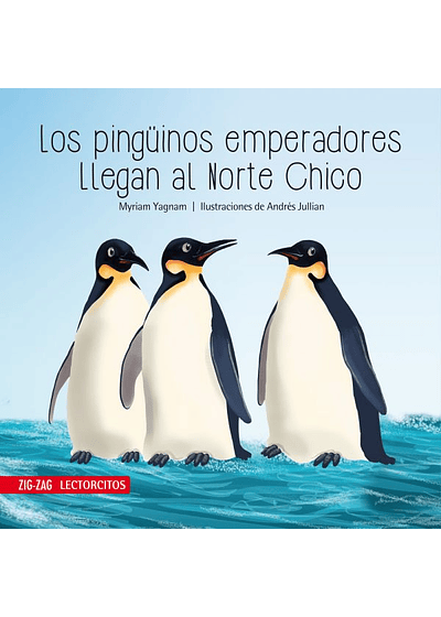 LIBRO LOS PINGUINOS EMPERADORES LLEGAN AL NORTE CHICO