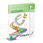 CUADERNO CALIGRAFIX 1° BÁSICO PRIMER SEMESTRE