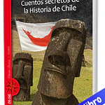 LIBRO 'CUENTOS SECRETOS DE LA HISTORIA DE CHILE'