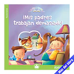 ¡MIS PADRES TRABAJAN DEMASIADO! - YA SOY LECTOR