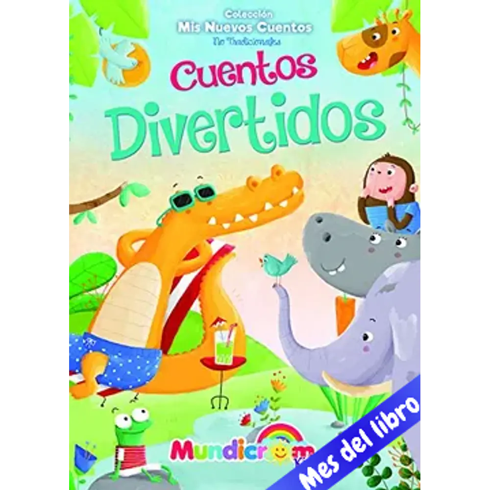 CUENTOS DIVERTIDOS - MIS NUEVOS CUENTOS