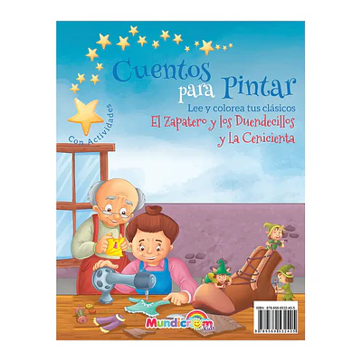 CUENTOS P/PINTAR - EL ZAPATERO Y LOS DUENDECILLOS / LA CENICIENTA