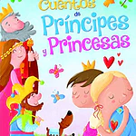 CUENTOS PRINCIPES Y PRINCESAS - MIS NUEVOS CUENTOS
