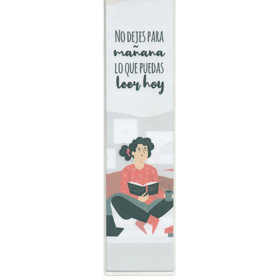 MARCAPÁGINAS PLASTIFICADO - NO DEJES PARA MAÑANA LO QUE PUEDAS LEER HOY (MUJER2)