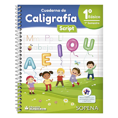 CUADERNO CALIGRAFIA HORIZONTAL SCRIPT 1° BÁSICO PRIMER SEMESTRE - SOPENA