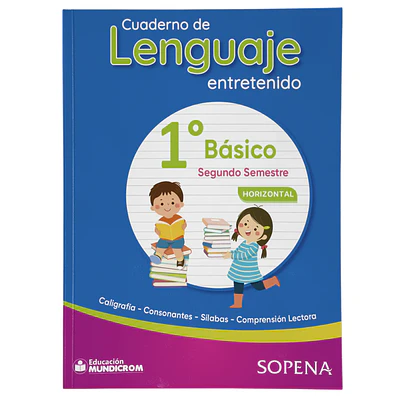 CUADERNO DE LENGUAJE ENTRETENIDO  1° BASICO 2 SEMESTRE HORIZONTA - SOPENA