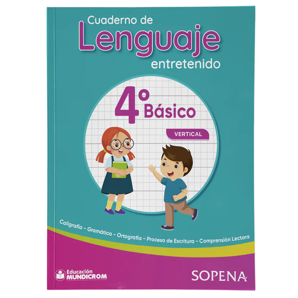 CUADERNO DE LENGUAJE ENTRETENIDO 4° BASICO VERTICAL - SOPENA