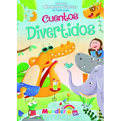 CUENTOS DIVERTIDOS - MIS NUEVOS CUENTOS