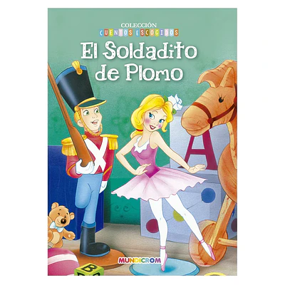 EL SOLDADITO DE PLOMO ( CUENTOS ESCOGIDOS )
