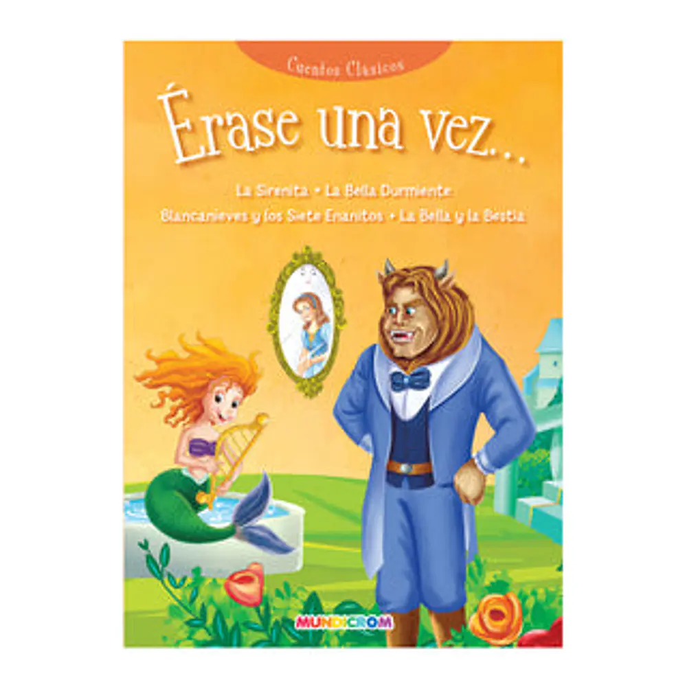 CUENTOS ERASE UNA VEZ LA SIRENITA, LA BELLA Y LA BESTIA