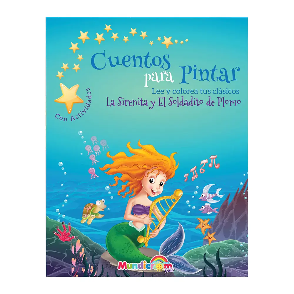CUENTOS PARA PINTAR EL SOLDADITO DE PLOMO/LA SIRENITA