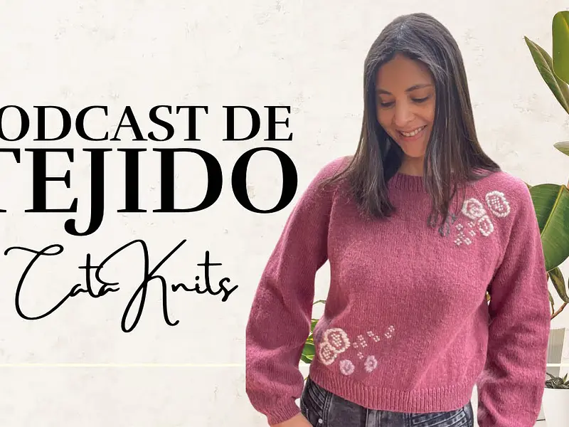 Podcast Ep. 17 – El del Rockrose Sweater