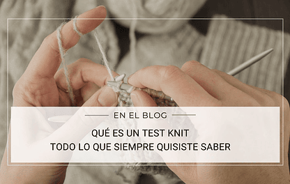  ¿Qué es un Test Knit?