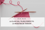 La Clave del Tejido Perfecto: La Muestra de Tensión