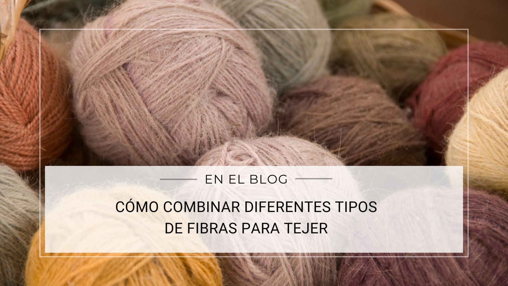 Cómo combinar diferentes tipos de fibras para tejer