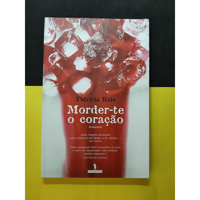 Patrícia Reis - Morder-te o Coração