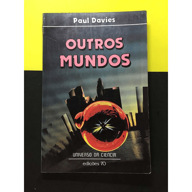 Paul Davies - Outros Mundos