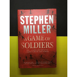 Stephen Miller - A Game of Soldiers