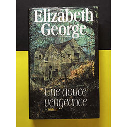 Elizabeth George - Une Douce Vengeance