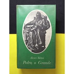 Alexei Tolstoi - Pedro, o grande