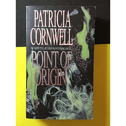 Patricia Cornwell - Point of origin 