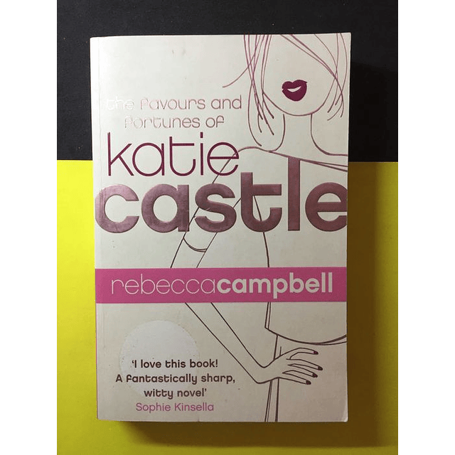 Rebecca Campbell - The Favours and Fortunes of Katie Castle